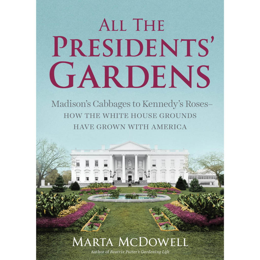 All The Presidents' Gardens