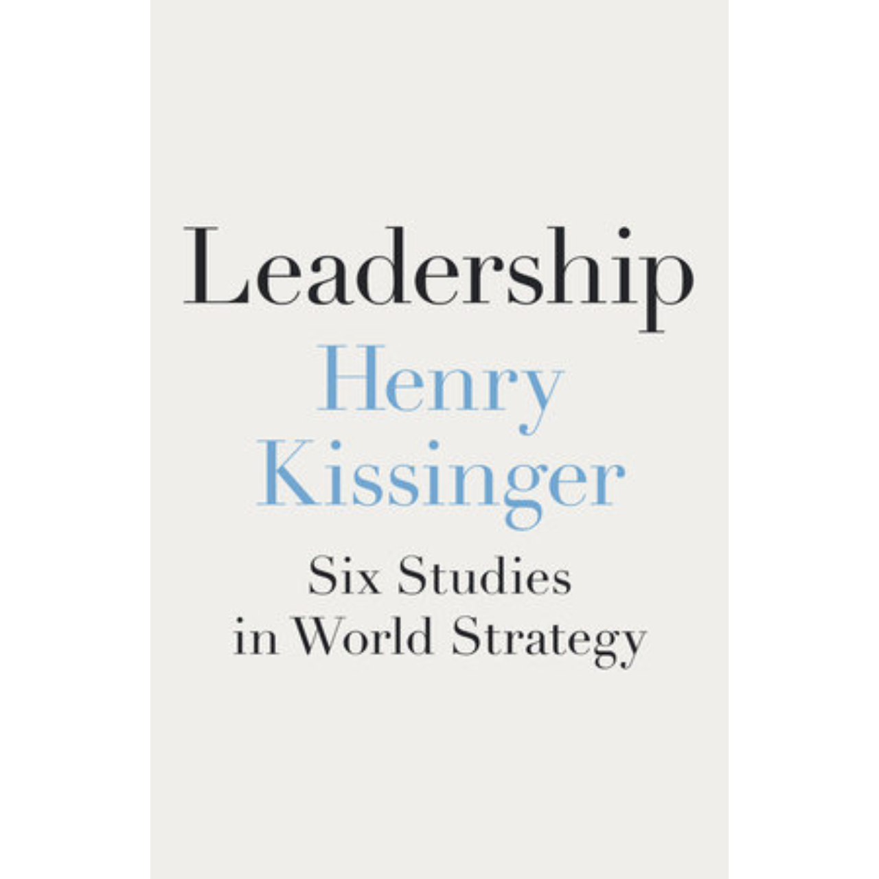 Leadership: Six Studies in World Strategy - Signed – Nixon Library